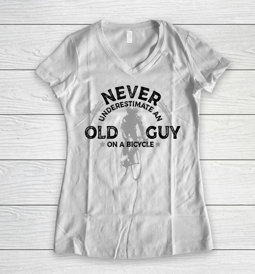 Never Underestimate An Old Guy On A Bicycle Women V-Neck T-Shirt