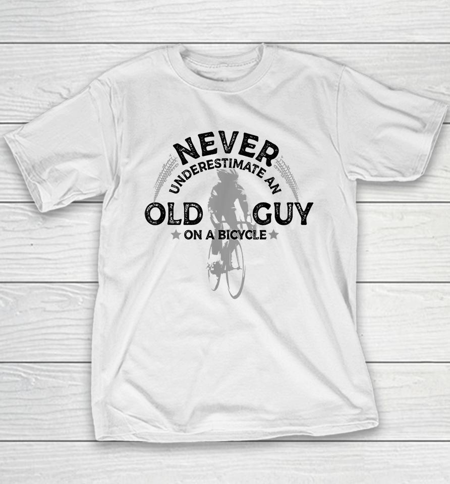 Never Underestimate An Old Guy On A Bicycle Youth T-Shirt