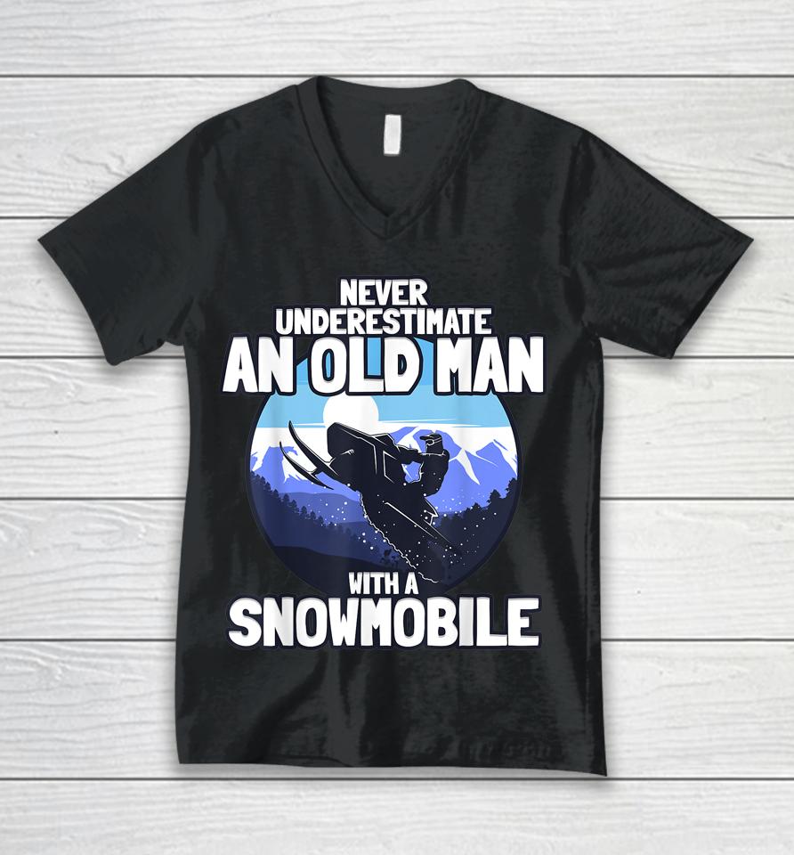 Never Underestimate An Old Man With A Snowmobile Unisex V-Neck T-Shirt
