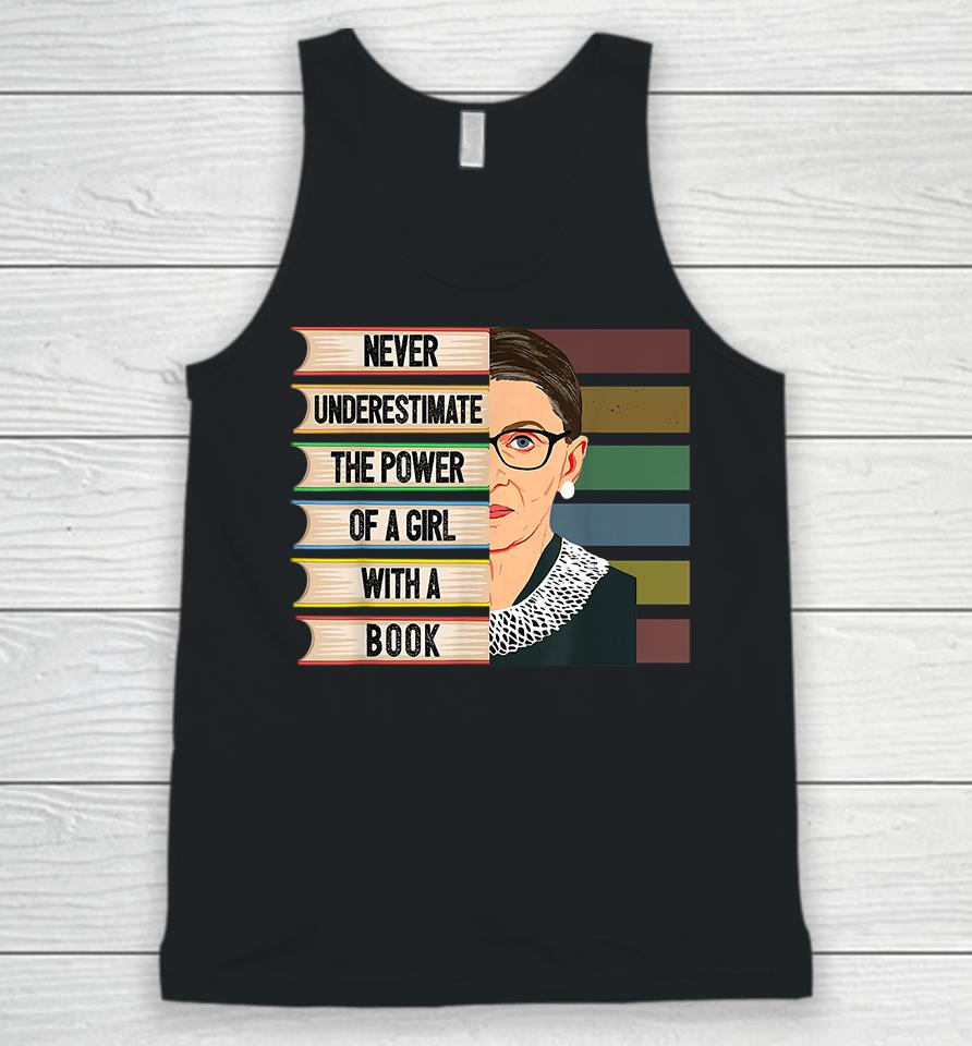 Never Underestimate The Power Of A Girl With A Book Ruth Bader Ginsburg Rbg Unisex Tank Top