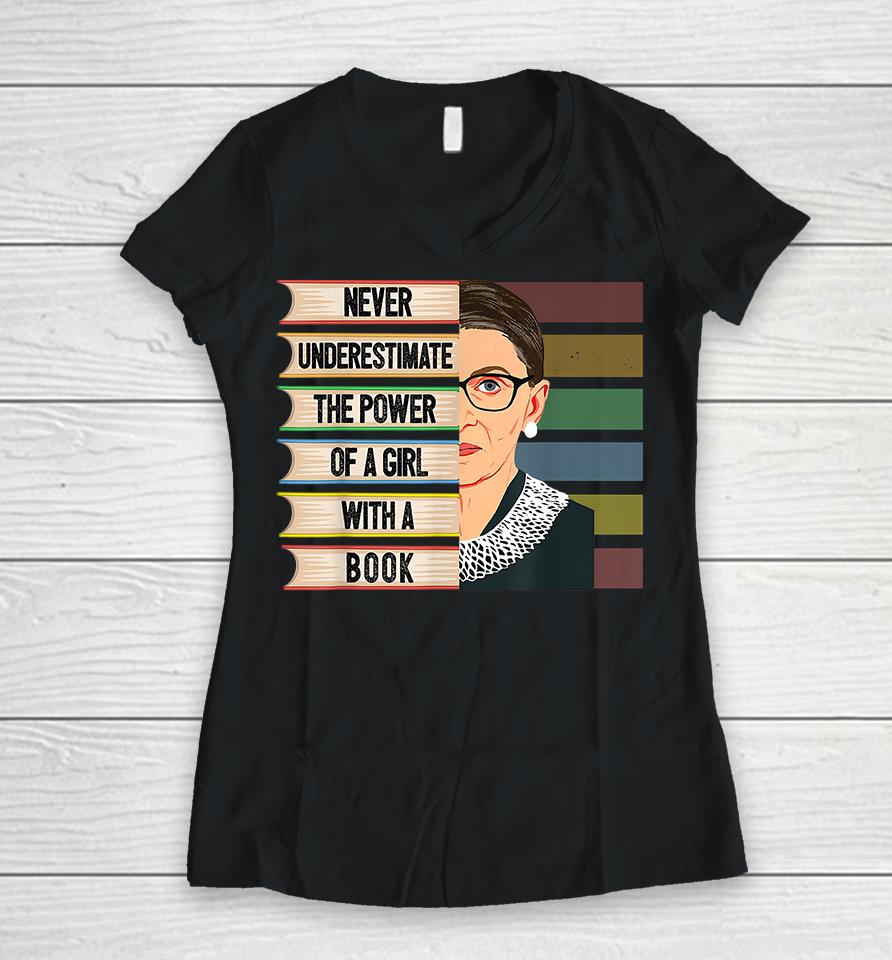 Never Underestimate The Power Of A Girl With A Book Ruth Bader Ginsburg Rbg Women V-Neck T-Shirt