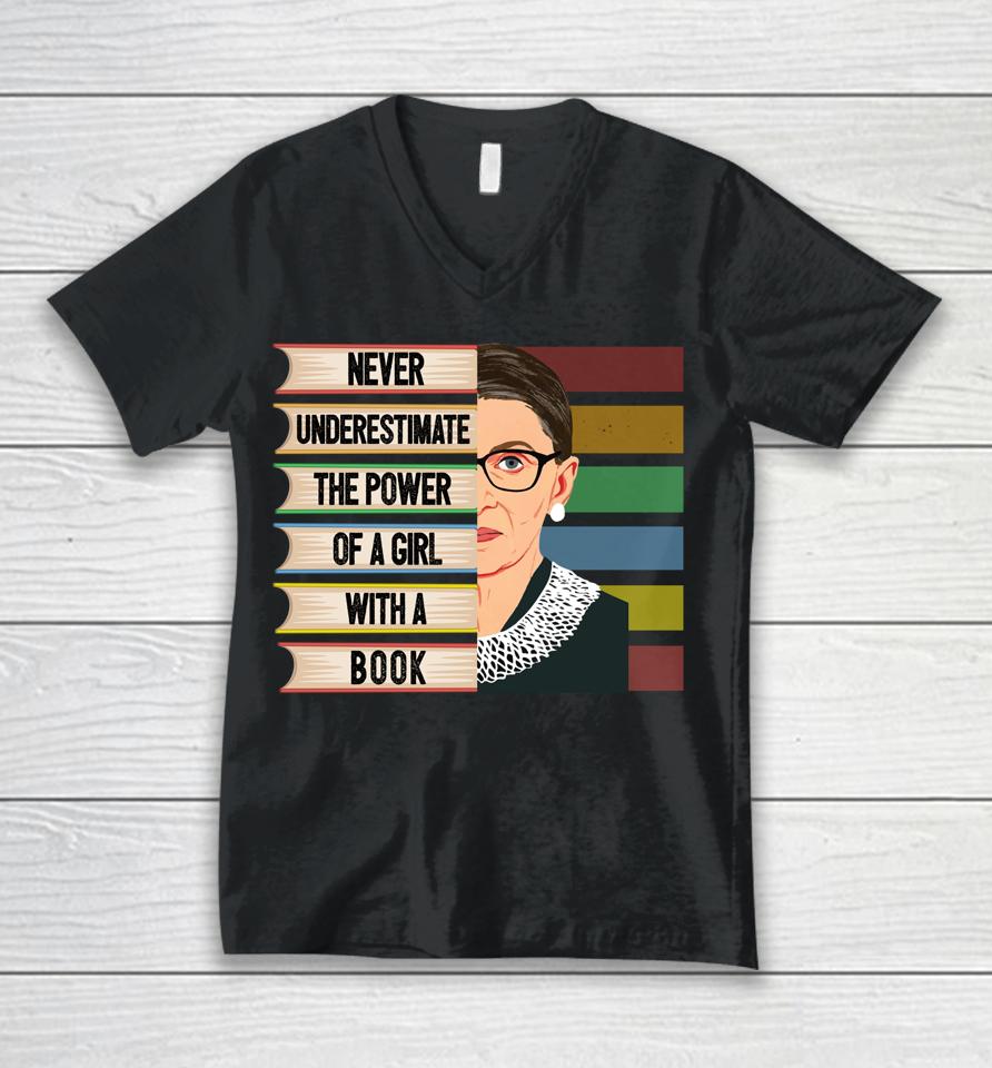 Never Underestimate The Power Of A Girl With A Book Ruth Bader Ginsburg Rbg Unisex V-Neck T-Shirt
