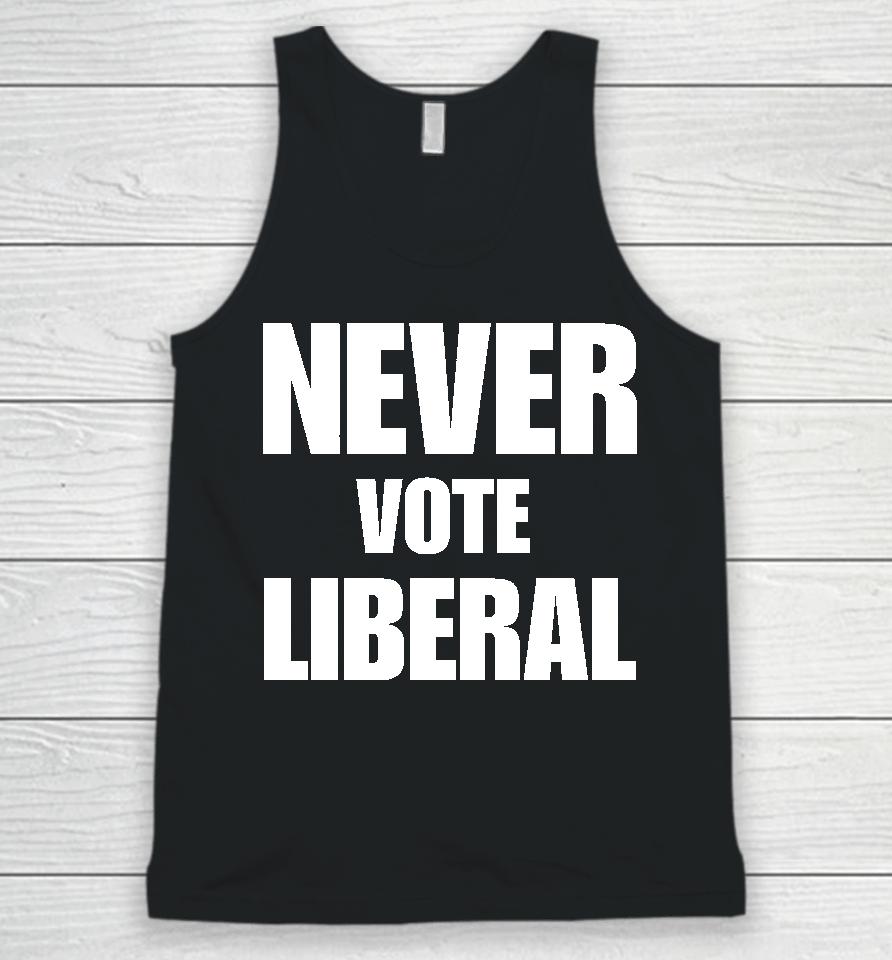 Never Vote Liberal Unisex Tank Top