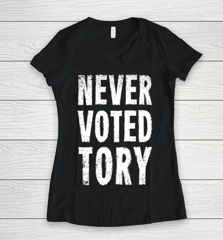Never Voted Tory Women V-Neck T-Shirt
