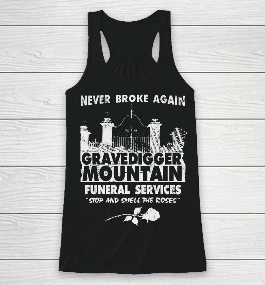 Neverbrokeagain Store Funeral Services Racerback Tank