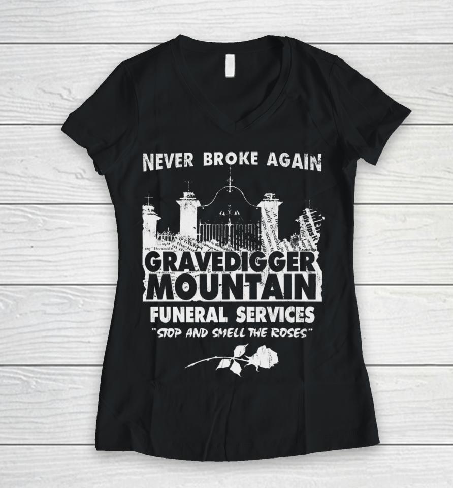 Neverbrokeagain Store Funeral Services Women V-Neck T-Shirt