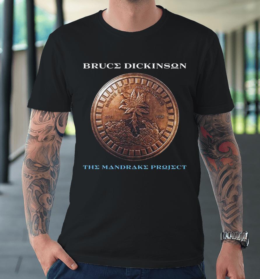 New Album From Iron Maiden Vocalist Extraordinaire Bruce Dickinson March 1St 2023 The Mandrake Project Premium T-Shirt