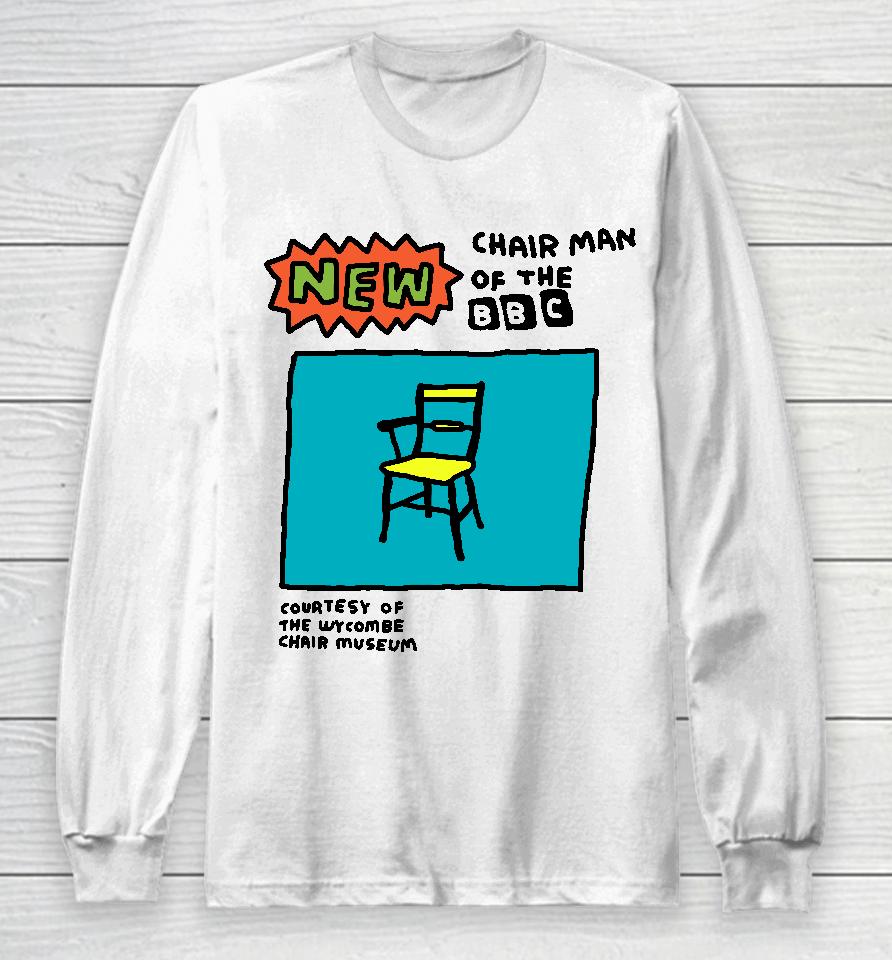 New Chair Man Of The Bbc Zoebread Store Long Sleeve T-Shirt