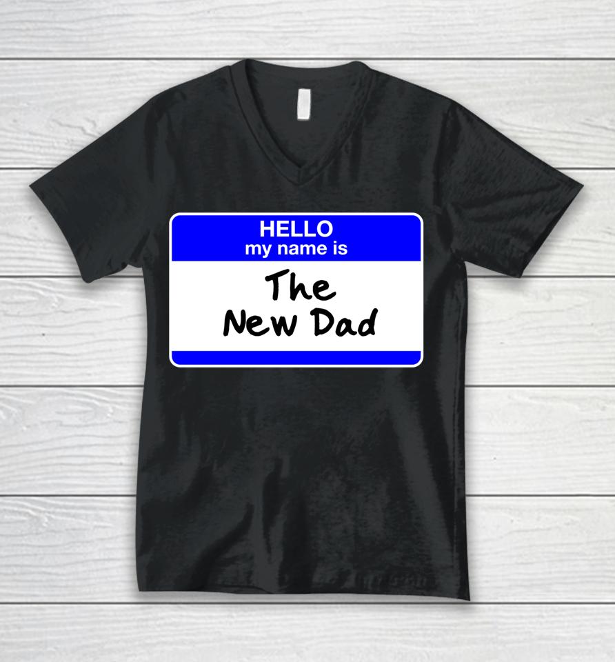 New Dad Hello First Father's Day Baby Shower Unisex V-Neck T-Shirt