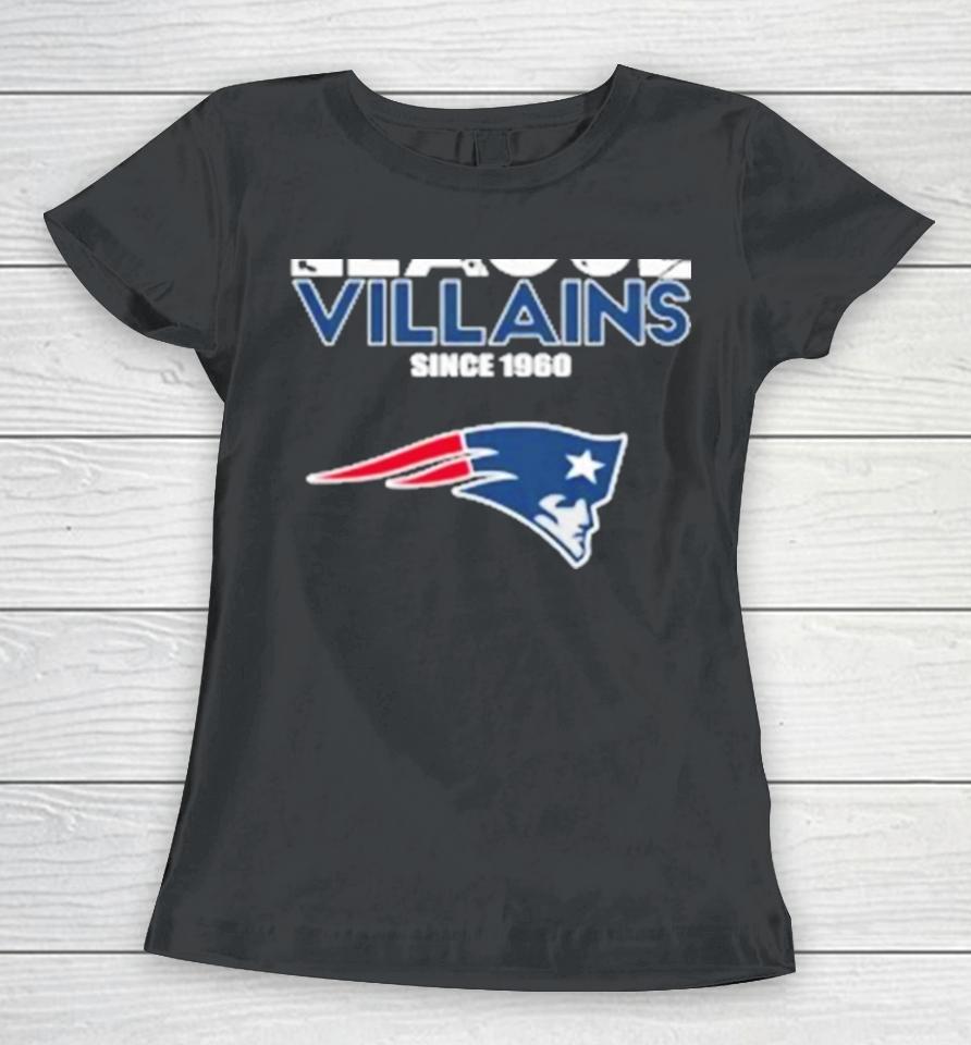 New England Patriots Nfl League Villains Since 1960 Women T-Shirt
