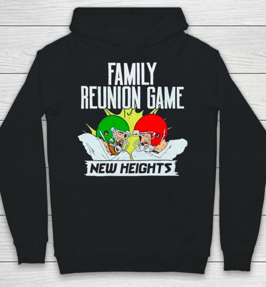 New Heights Family Reunion Game Rematch Hoodie