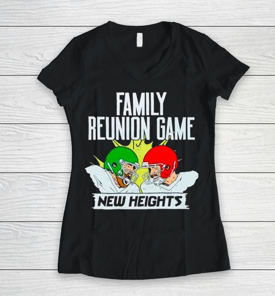 New Heights Family Reunion Game Rematch Women V-Neck T-Shirt