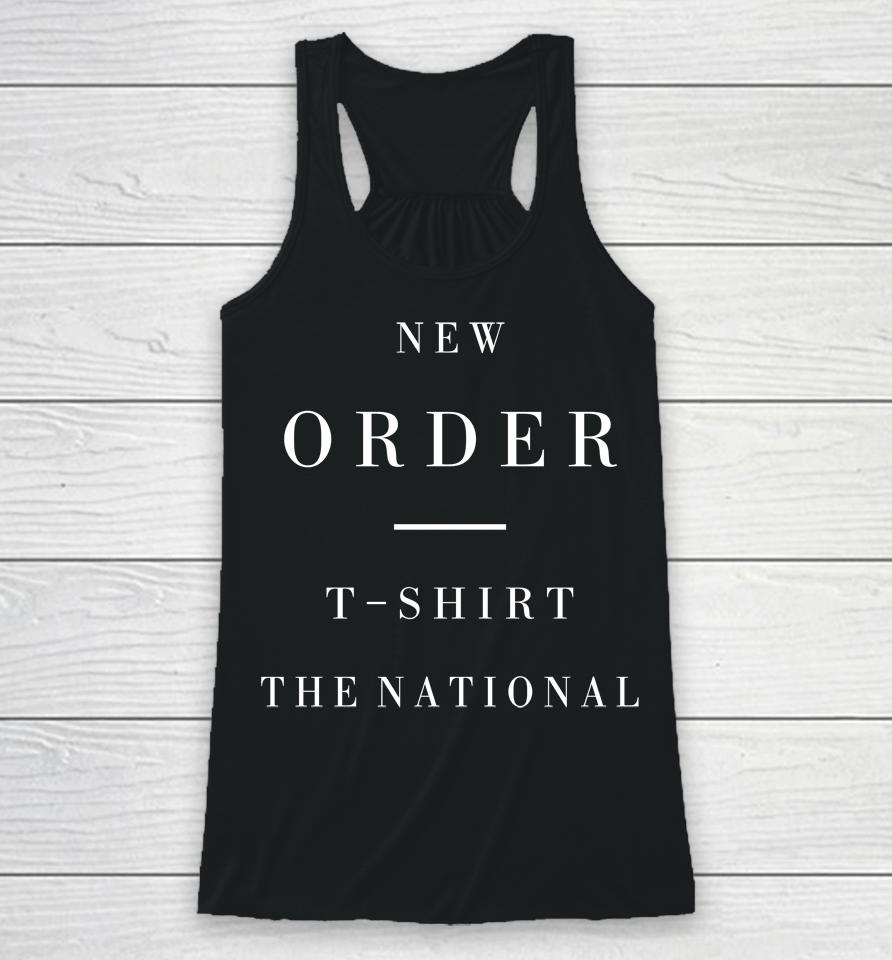 New Order T Shirt Lyrics The National Racerback Tank