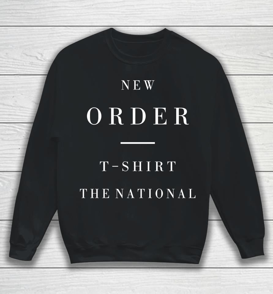 New Order T Shirt Lyrics The National Sweatshirt