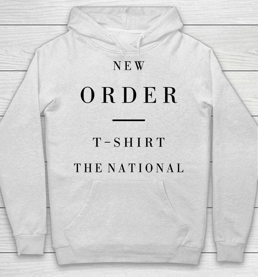New Order T Shirt The National Hoodie
