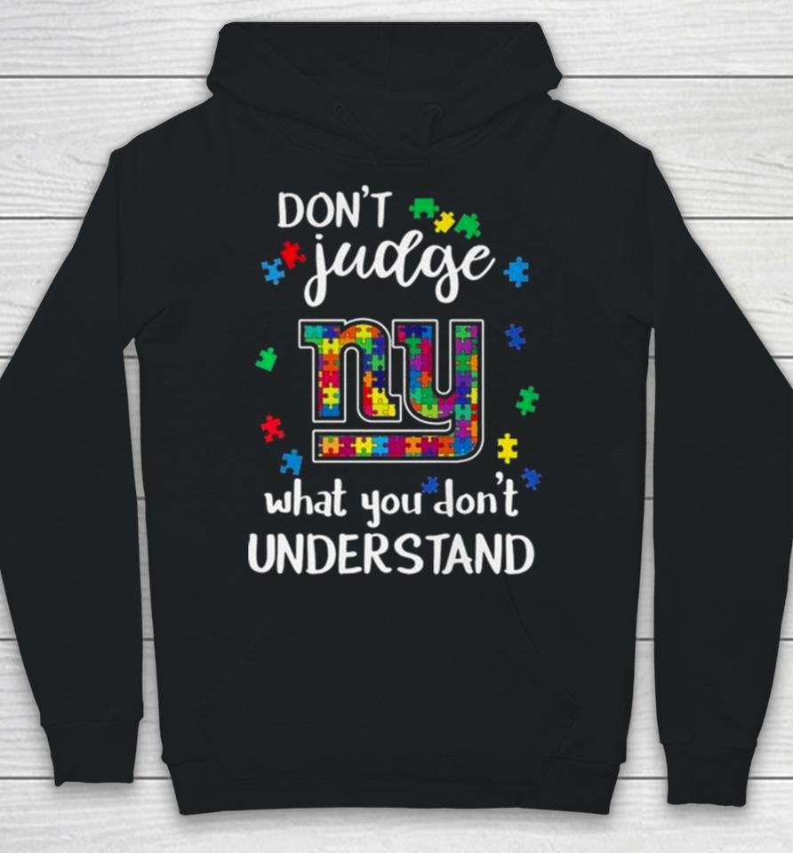 New York Giants Autism Don’t Judge What You Don’t Understand Hoodie