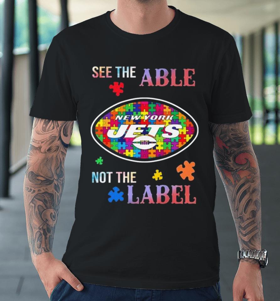 New York Jets Autism Awareness See The Able Not The Label Premium T-Shirt