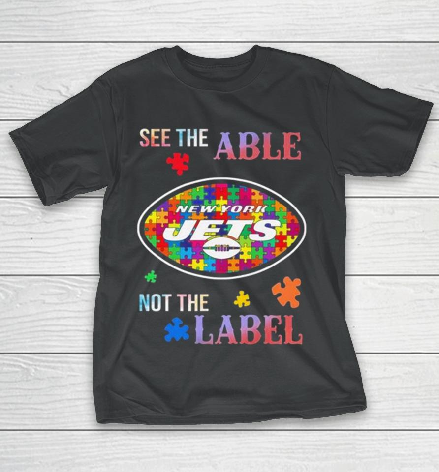 New York Jets Autism Awareness See The Able Not The Label T-Shirt