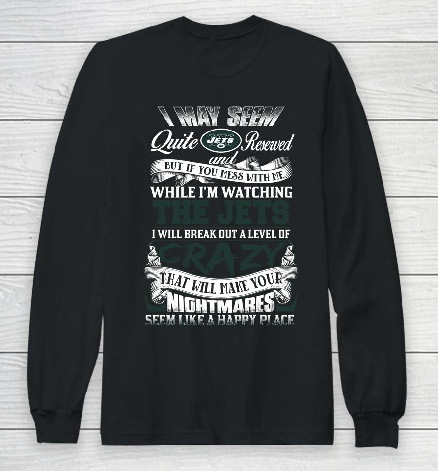 New York Jets Nfl Football Don't Mess With Me While I'm Watching My Team Long Sleeve T-Shirt