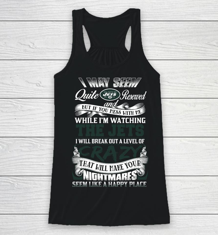 New York Jets Nfl Football Don't Mess With Me While I'm Watching My Team Racerback Tank