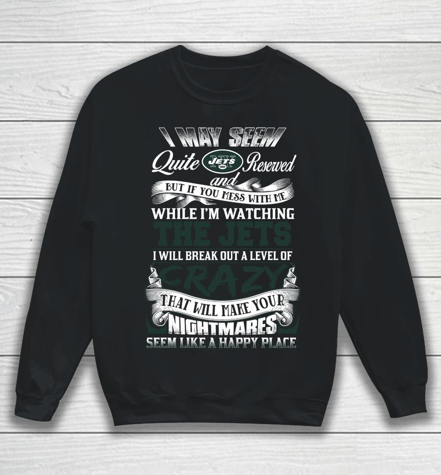 New York Jets Nfl Football Don't Mess With Me While I'm Watching My Team Sweatshirt