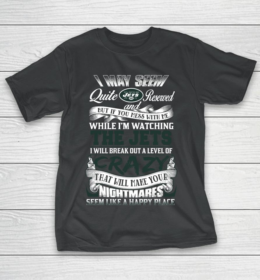 New York Jets Nfl Football Don't Mess With Me While I'm Watching My Team T-Shirt