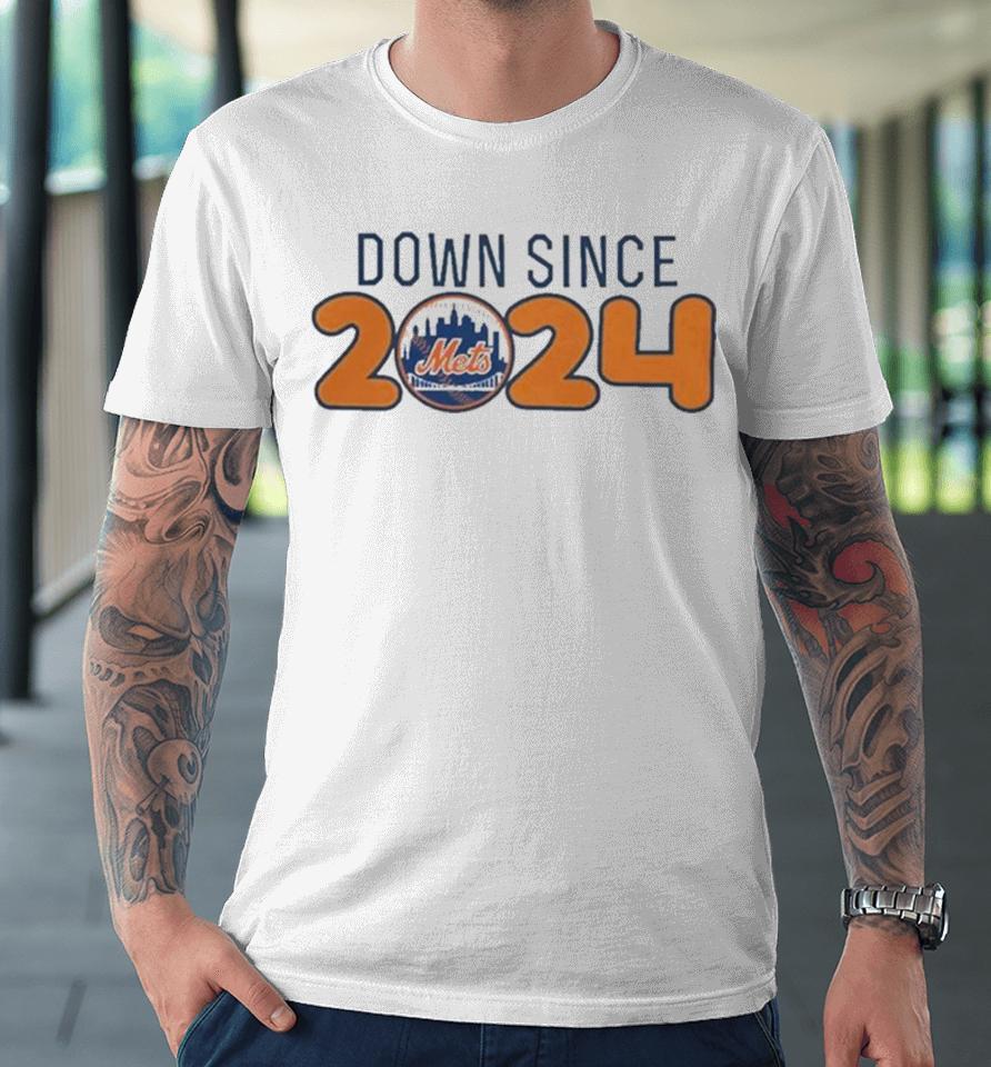 New York Mets Down Since 2024 Premium T-Shirt