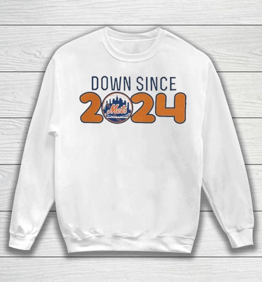 New York Mets Down Since 2024 Sweatshirt