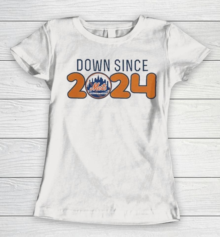 New York Mets Down Since 2024 Women T-Shirt