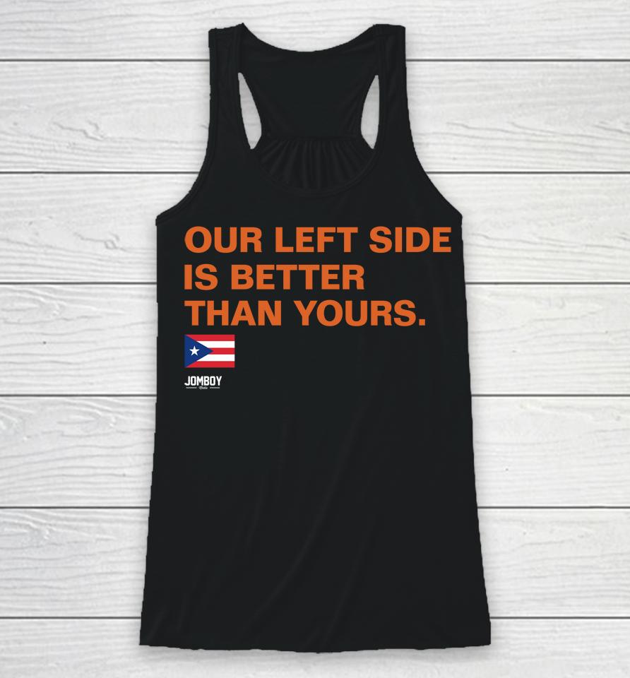 New York Mets Our Left Side Is Better Than Yours Racerback Tank