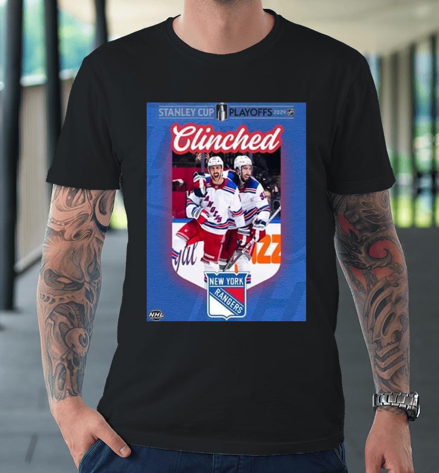 New York Rangers Are The First Team To Clinch A Spot In The Stanley Cup Playoffs 2024 Nhl Premium T-Shirt