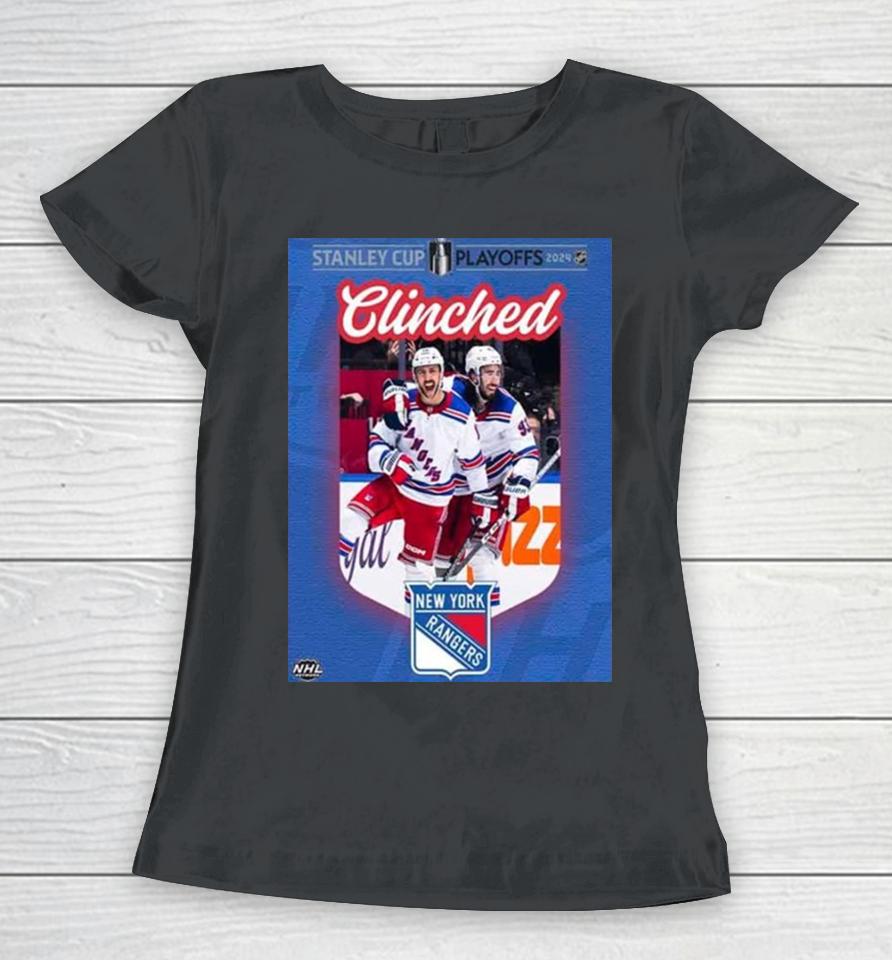 New York Rangers Are The First Team To Clinch A Spot In The Stanley Cup Playoffs 2024 Nhl Women T-Shirt