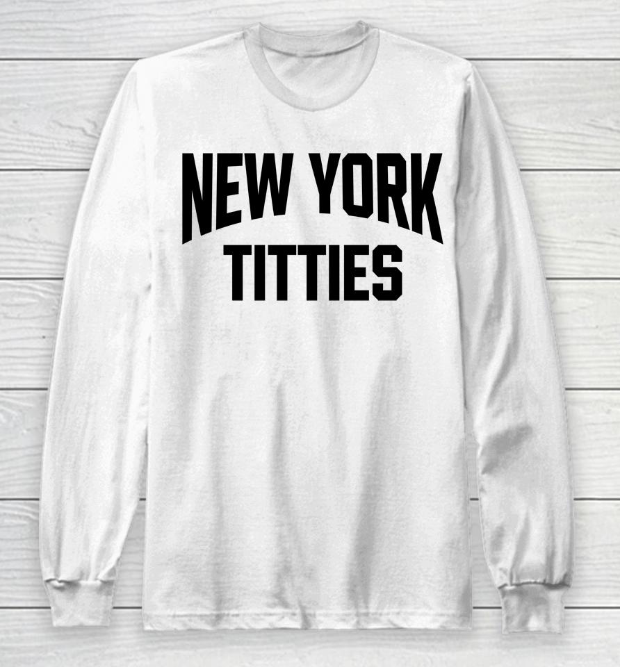 New York Titties Long Sleeve T-Shirt