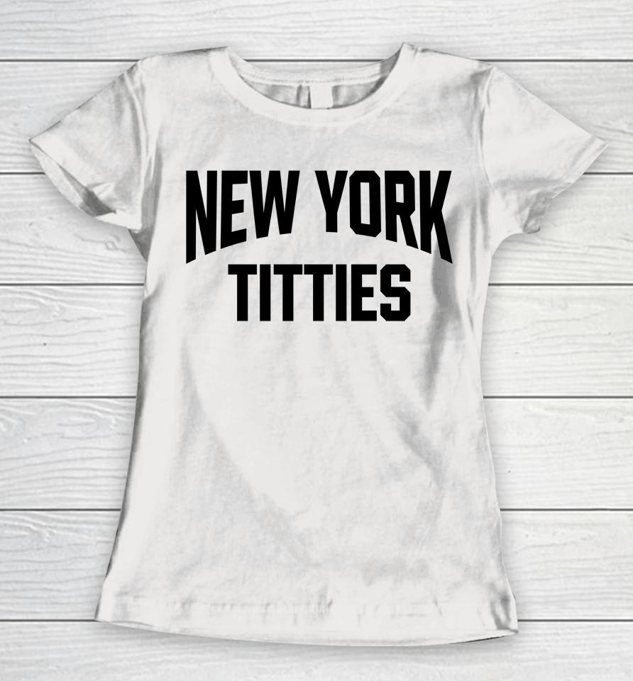 New York Titties Women T-Shirt
