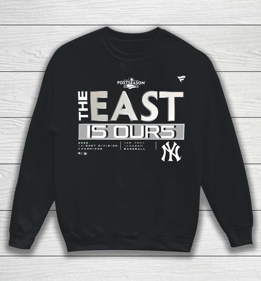 New York Yankees 2022 The East Is Ours Sweatshirt