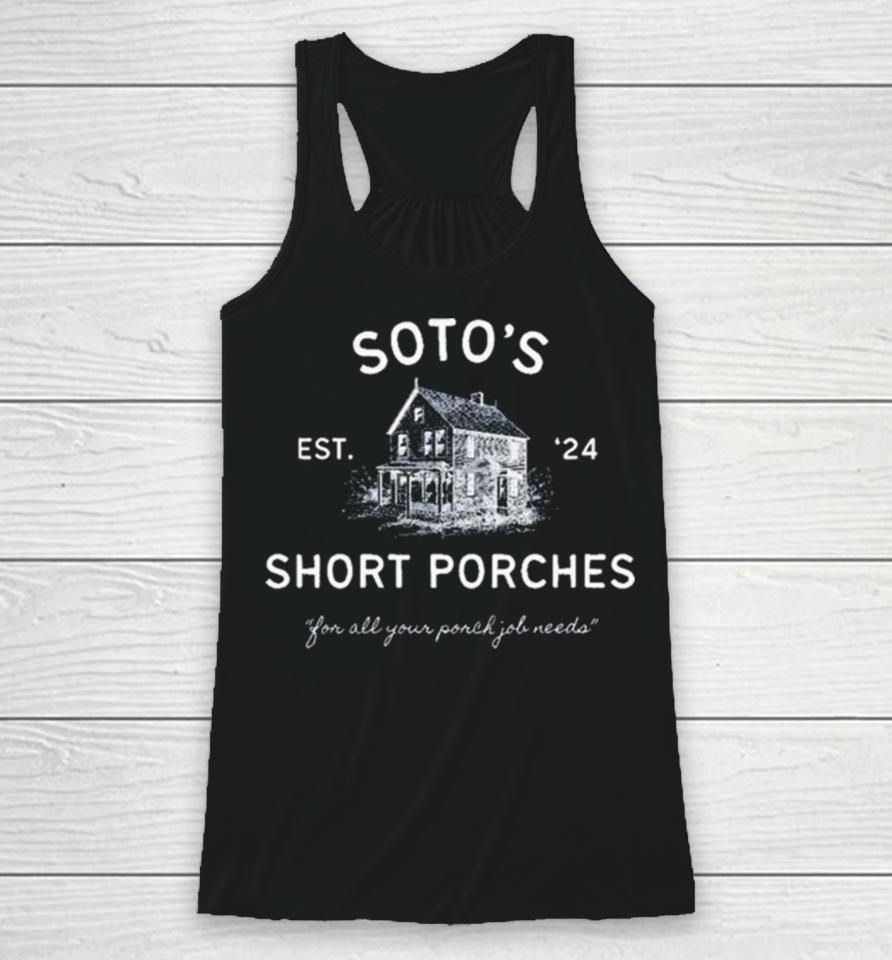 New York Yankees Baseball Soto’s Short Porches Est ’24 You All Your Ponch Job Needs Racerback Tank