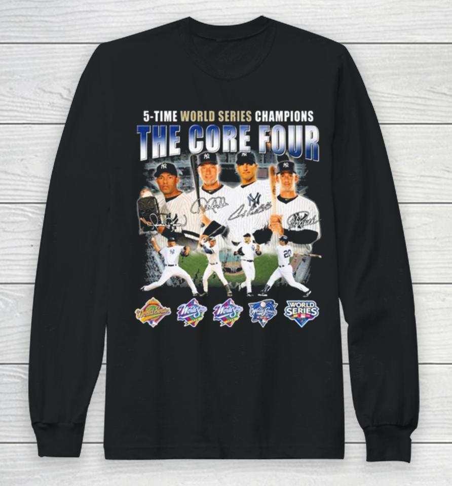 New York Yankees The Core Four 5 Time World Series Champions Signatures Long Sleeve T-Shirt