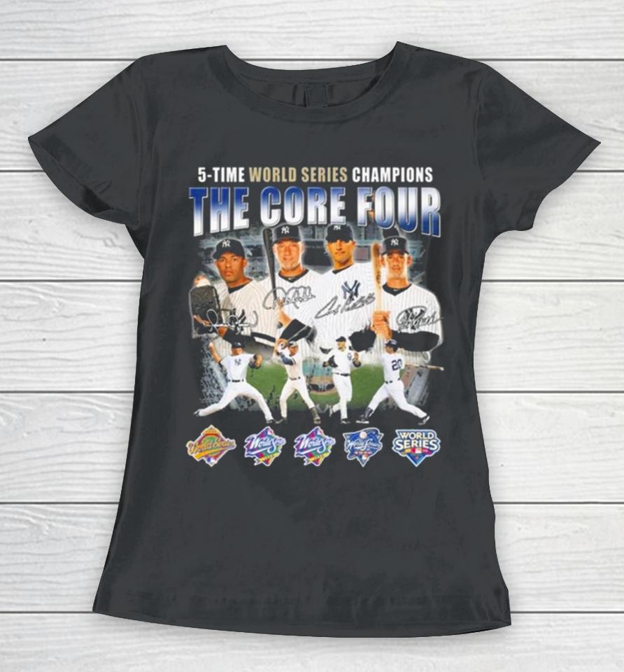 New York Yankees The Core Four 5 Time World Series Champions Signatures Women T-Shirt
