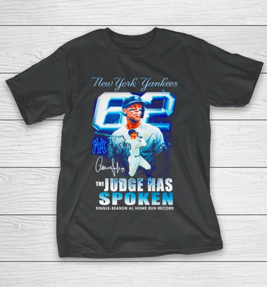 New York Yankees The Judge Has Spoken Single Season Al Home Run Record Signature T-Shirt