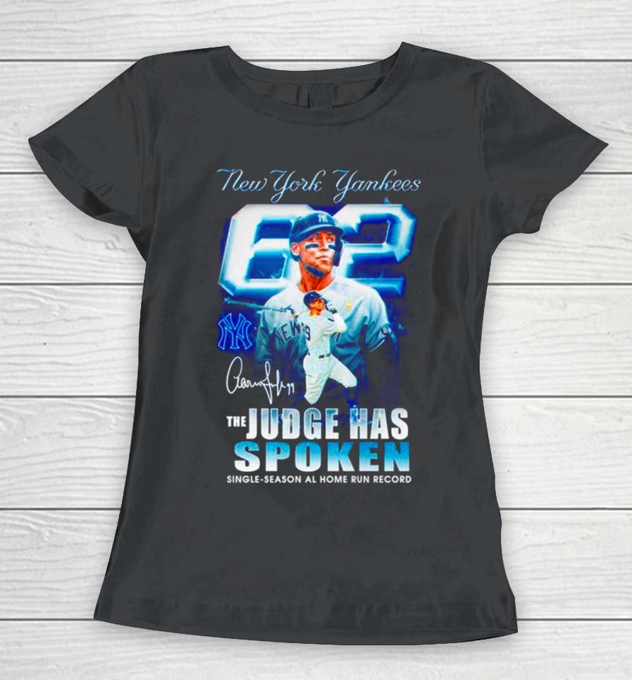 New York Yankees The Judge Has Spoken Single Season Al Home Run Record Signature Women T-Shirt