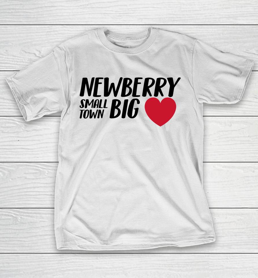 Newberry Small Town Big T-Shirt
