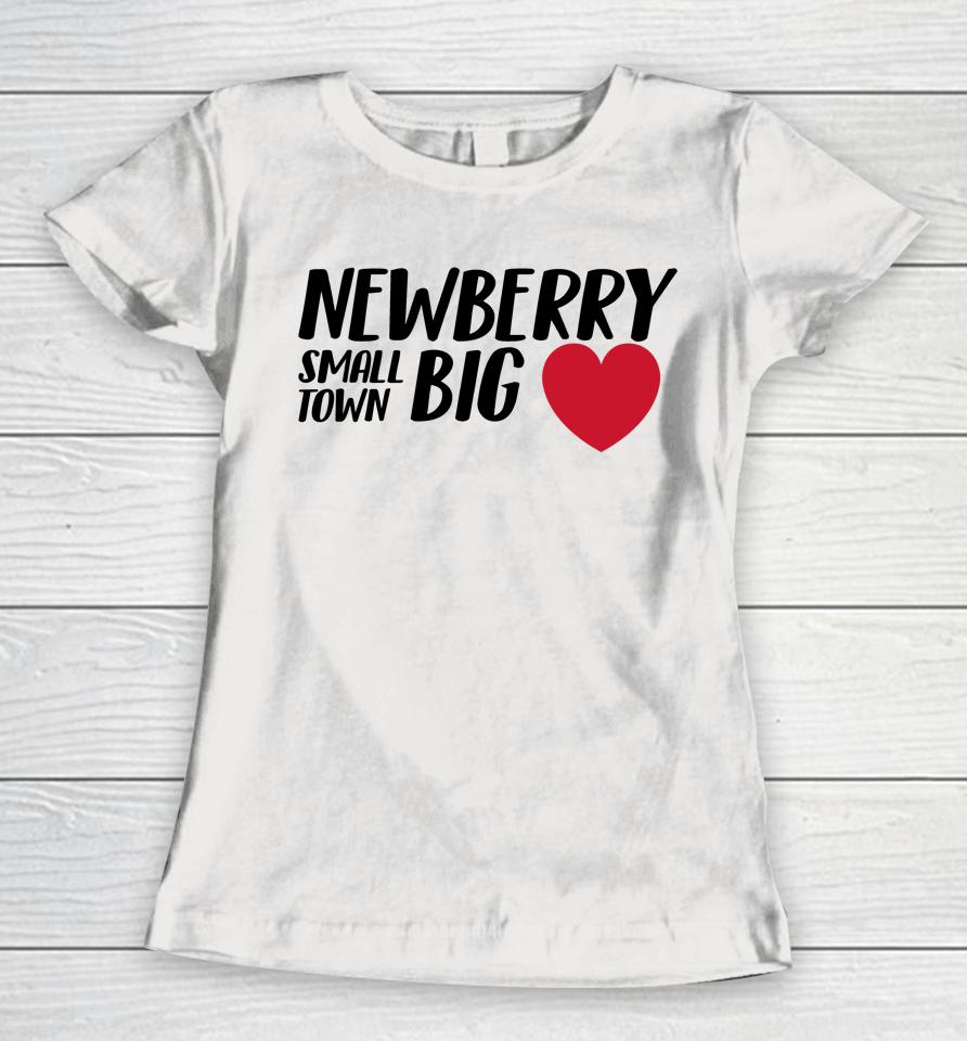 Newberry Small Town Big Women T-Shirt
