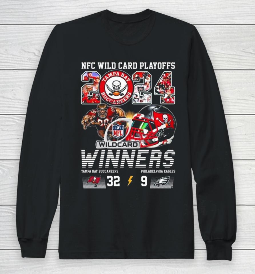 Nfc Wild Card Playoffs 2024 Winners Tampa Bay Buccaneers 32 9 Philadelphia Eagles Mascot Long Sleeve T-Shirt