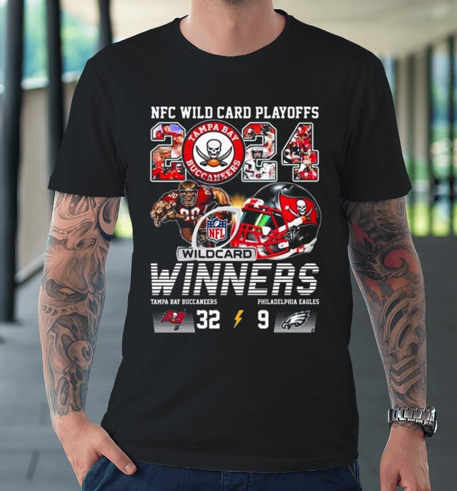Nfc Wild Card Playoffs 2024 Winners Tampa Bay Buccaneers 32 9 Philadelphia Eagles Mascot Premium T-Shirt