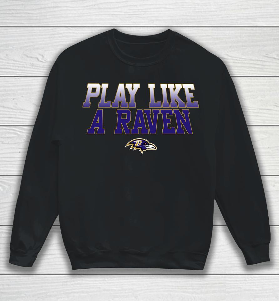 Nfl Baltimore Ravens Play Like A Raven Statement Logo Sweatshirt