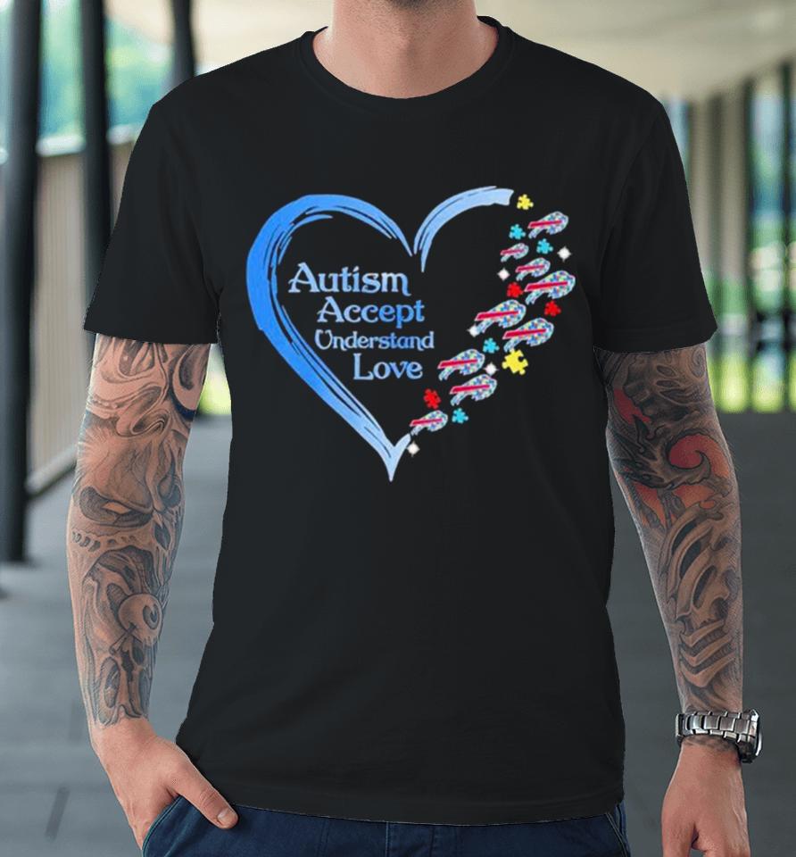 Nfl Buffalo Bills Autism Accept Understand Heart Love Premium T-Shirt