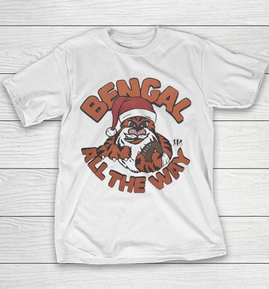 Nfl Cincinnati Bengals All The Way Christmas 2023 Youth T-Shirt