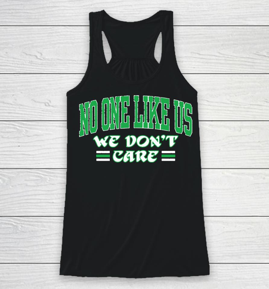 Nfl Eagles No One Like Us We Don't Care Racerback Tank