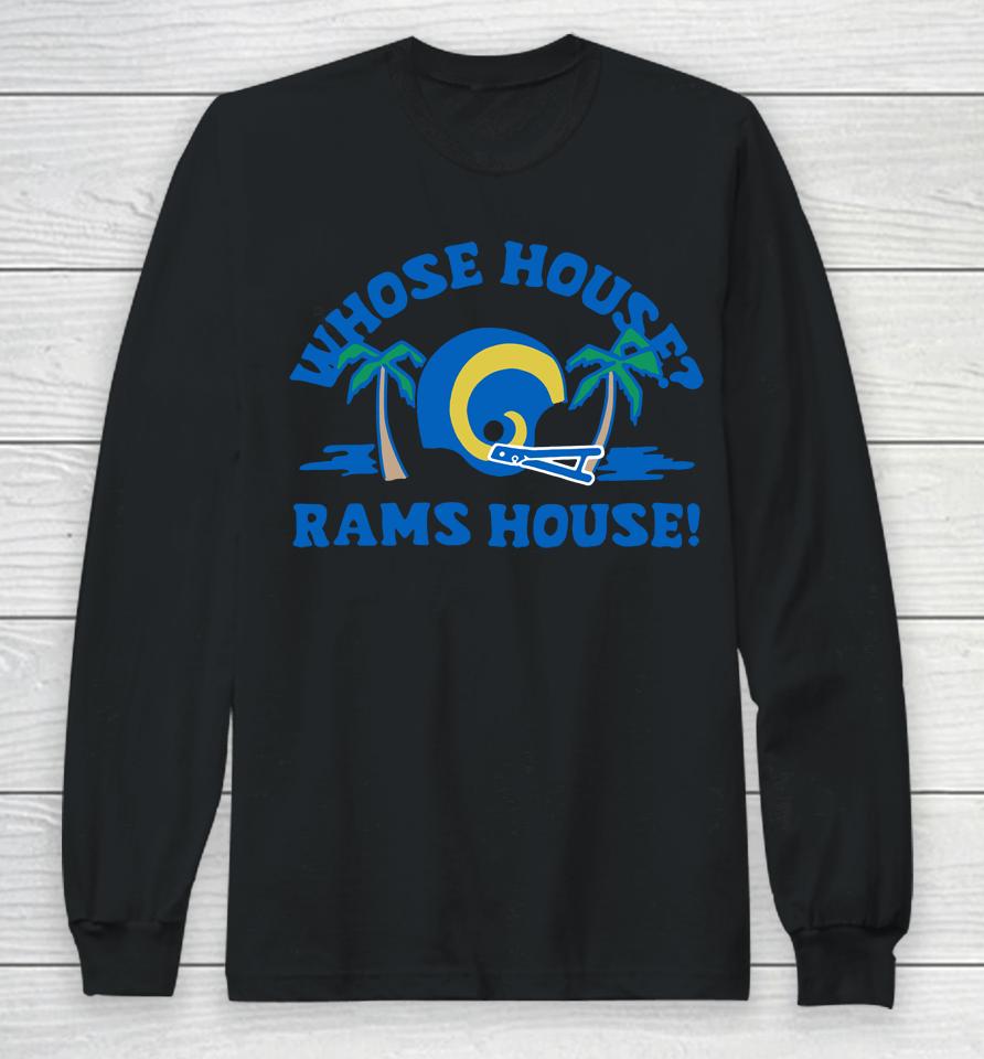 Nfl Los Angeles Rams Whose House Homage Long Sleeve T-Shirt
