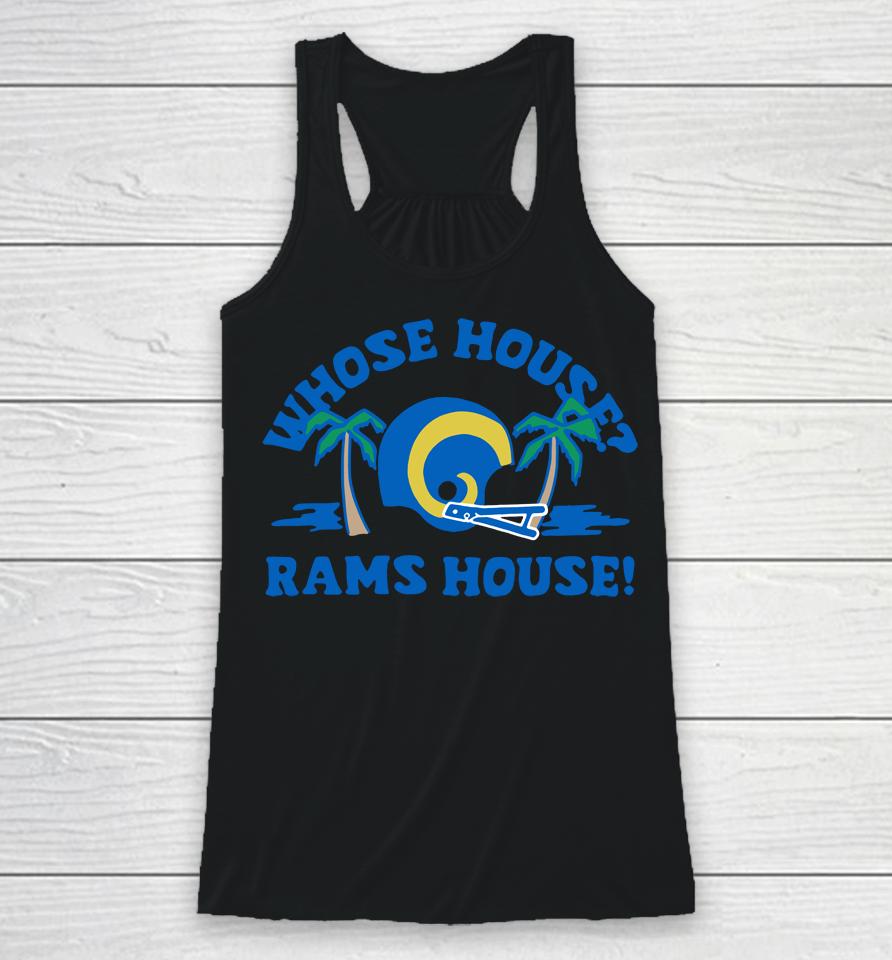 Nfl Los Angeles Rams Whose House Homage Racerback Tank